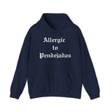 Allergic to Pendejadas Hoodie