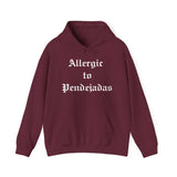 Allergic to Pendejadas Hoodie