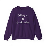 Allergic to Pendejadas Sweatshirt