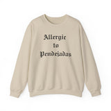 Allergic to Pendejadas Sweatshirt