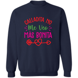 Calladita No Me Veo Mas Bonita | Sweatshirt