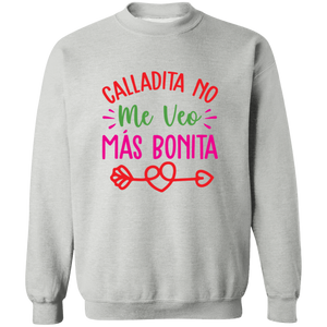 Calladita No Me Veo Mas Bonita | Sweatshirt