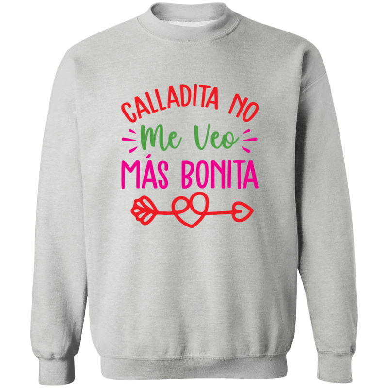 Calladita No Me Veo Mas Bonita | Sweatshirt