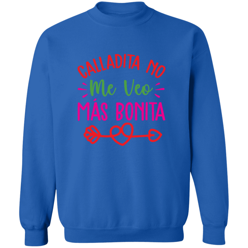 Calladita No Me Veo Mas Bonita | Sweatshirt