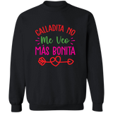 Calladita No Me Veo Mas Bonita | Sweatshirt