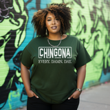 Chingona EVERY.DAMN.DAY. T-shirt