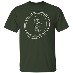 T-Shirt - Life happens Coffee helps