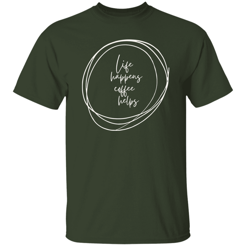 T-Shirt - Life happens Coffee helps