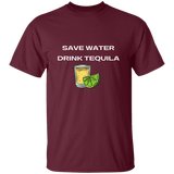 T-Shirt - Save Water, Drink Tequila