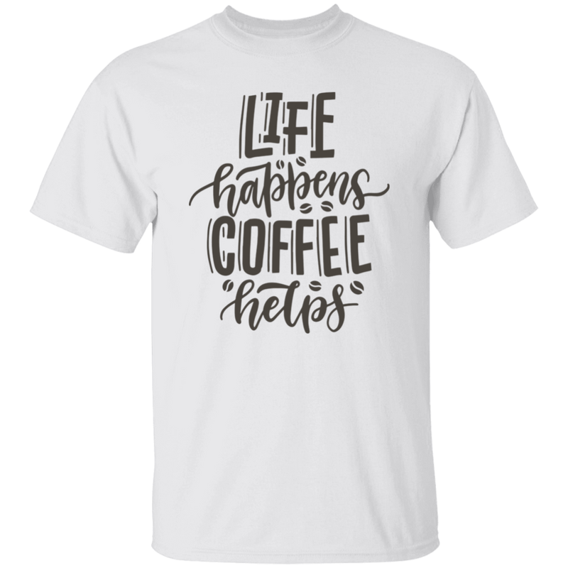 T-Shirt Life happens, Coffee helps