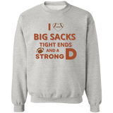 Sweatshirt - Big Sacks and a Strong D