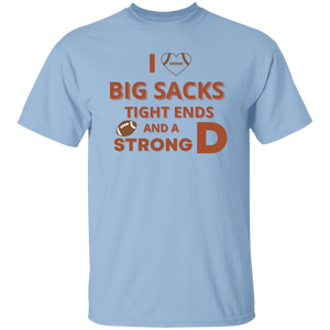 T-Shirt - Big Sacks and a Strong D