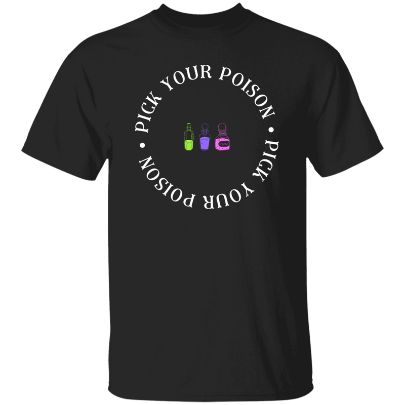 Pick your Poison T-Shirt
