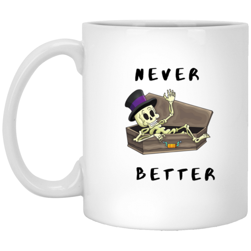 Mug - Never Better