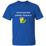 T-Shirt - Save Water, Drink Tequila