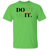 Do It Yourself/Don't Quit T-Shirt