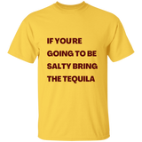 T-Shirt- If Salty, Bring Tequila