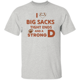 T-Shirt - Big Sacks and a Strong D