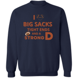 Sweatshirt - Big Sacks and a Strong D