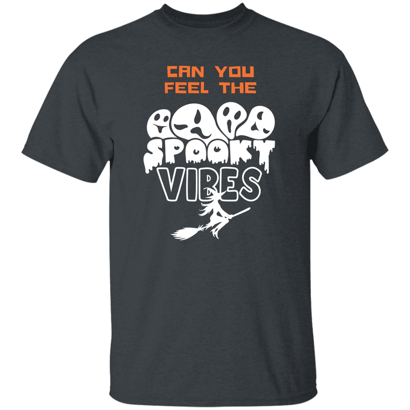 Can you Feel the Spooky Vibes T-Shirt