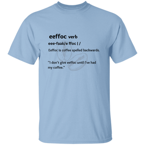 T-Shirt - eeffoc (verb)