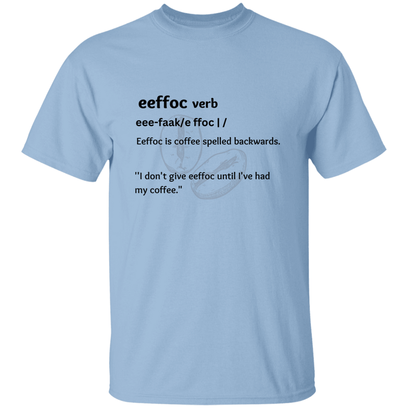 T-Shirt - eeffoc (verb)
