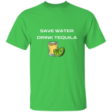 T-Shirt - Save Water, Drink Tequila