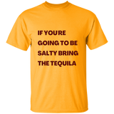 T-Shirt- If Salty, Bring Tequila