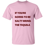 T-Shirt- If Salty, Bring Tequila