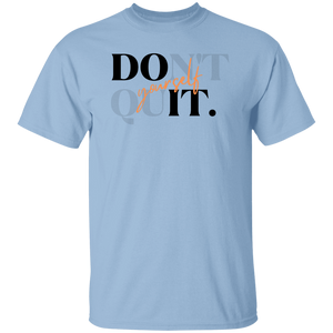 Do It Yourself/Don't Quit T-Shirt