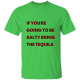 T-Shirt- If Salty, Bring Tequila