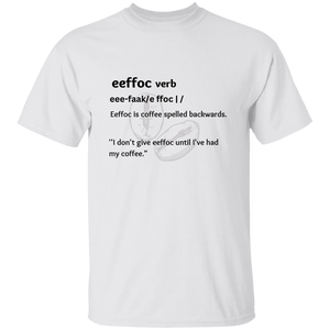 T-Shirt - eeffoc (verb)