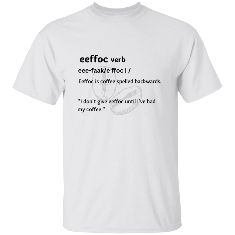 T-Shirt - eeffoc (verb)
