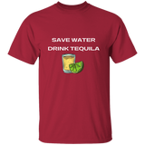 T-Shirt - Save Water, Drink Tequila