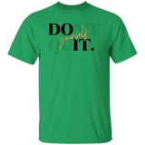 Do It Yourself/Don't Quit T-Shirt