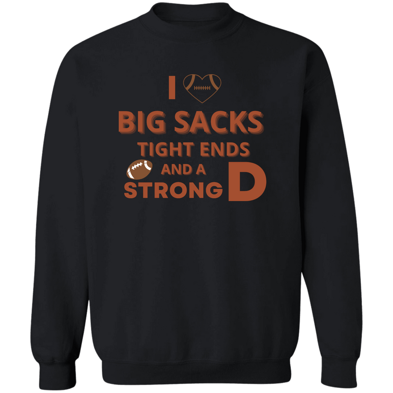 Sweatshirt - Big Sacks and a Strong D