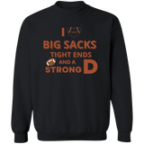 Sweatshirt - Big Sacks and a Strong D