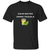 T-Shirt - Save Water, Drink Tequila