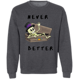 Sweatshirt- Never Better