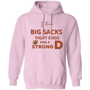 Hoodie - Big Sacks, Tight Ends, and Strong D