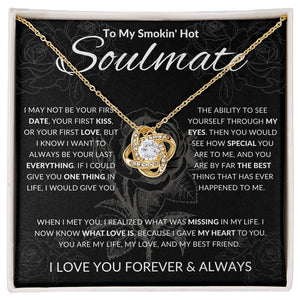 To My Smokin' Hot Soulmate | Love Knot