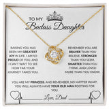 To My Bad Ass Daughter | Love Knot