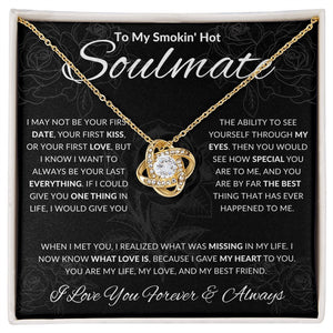 To My Smokin' Hot Soulmate | Love Knot