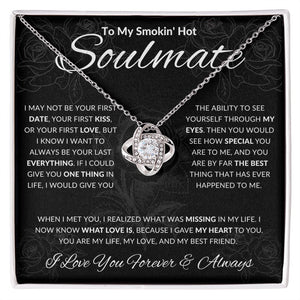 To My Smokin' Hot Soulmate | Love Knot