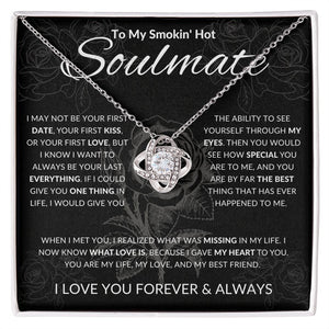 To My Smokin' Hot Soulmate | Love Knot