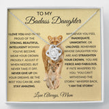 To My Bad Ass Daughter | Love Knot