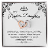 To My Bad Ass Daughter | Interlocking Hearts